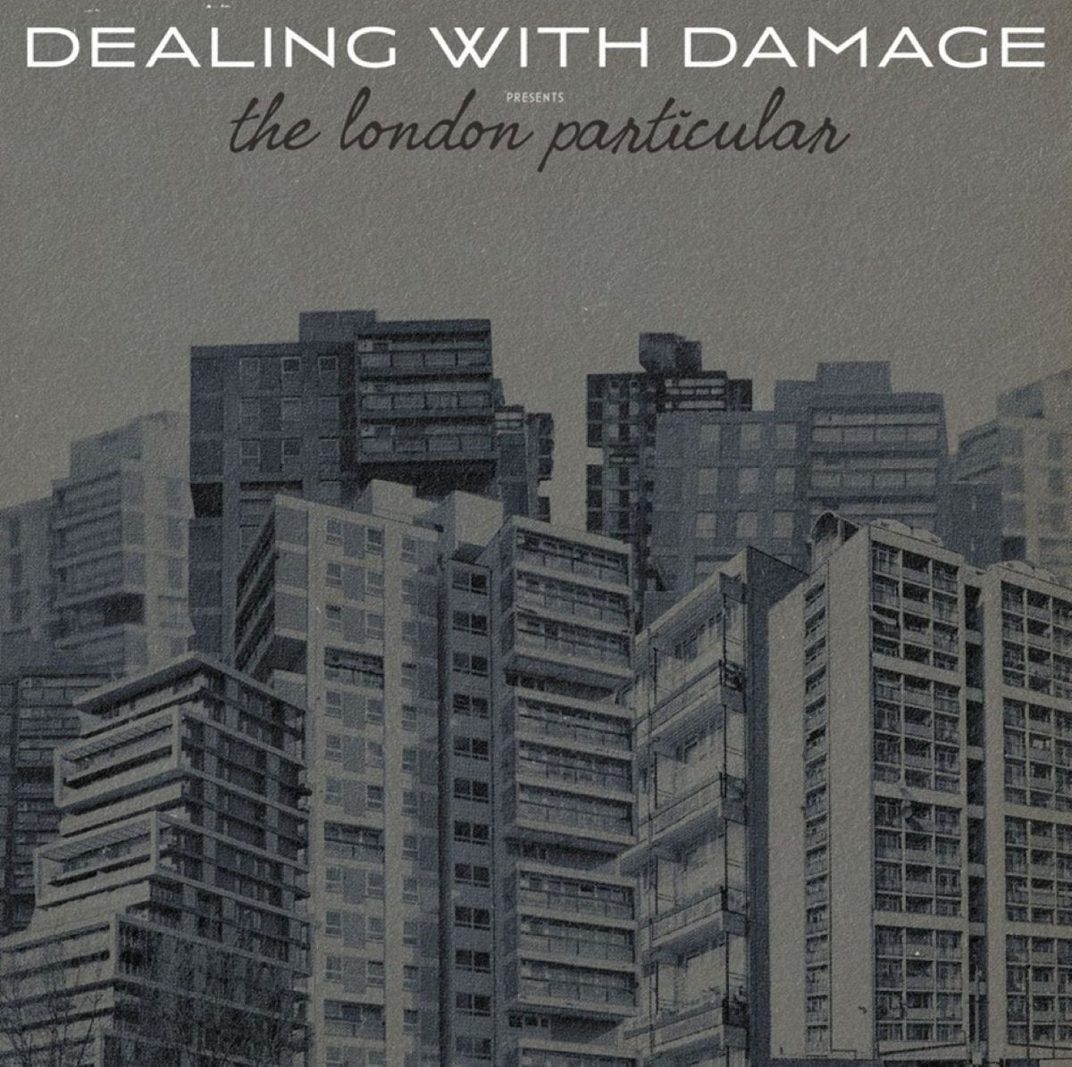DEALING WITH DAMAGE- "The London Particular" LP