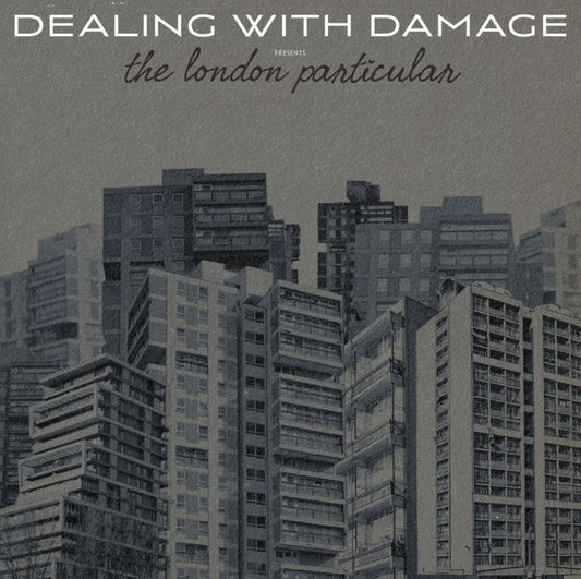 DEALING WITH DAMAGE- "The London Particular" LP