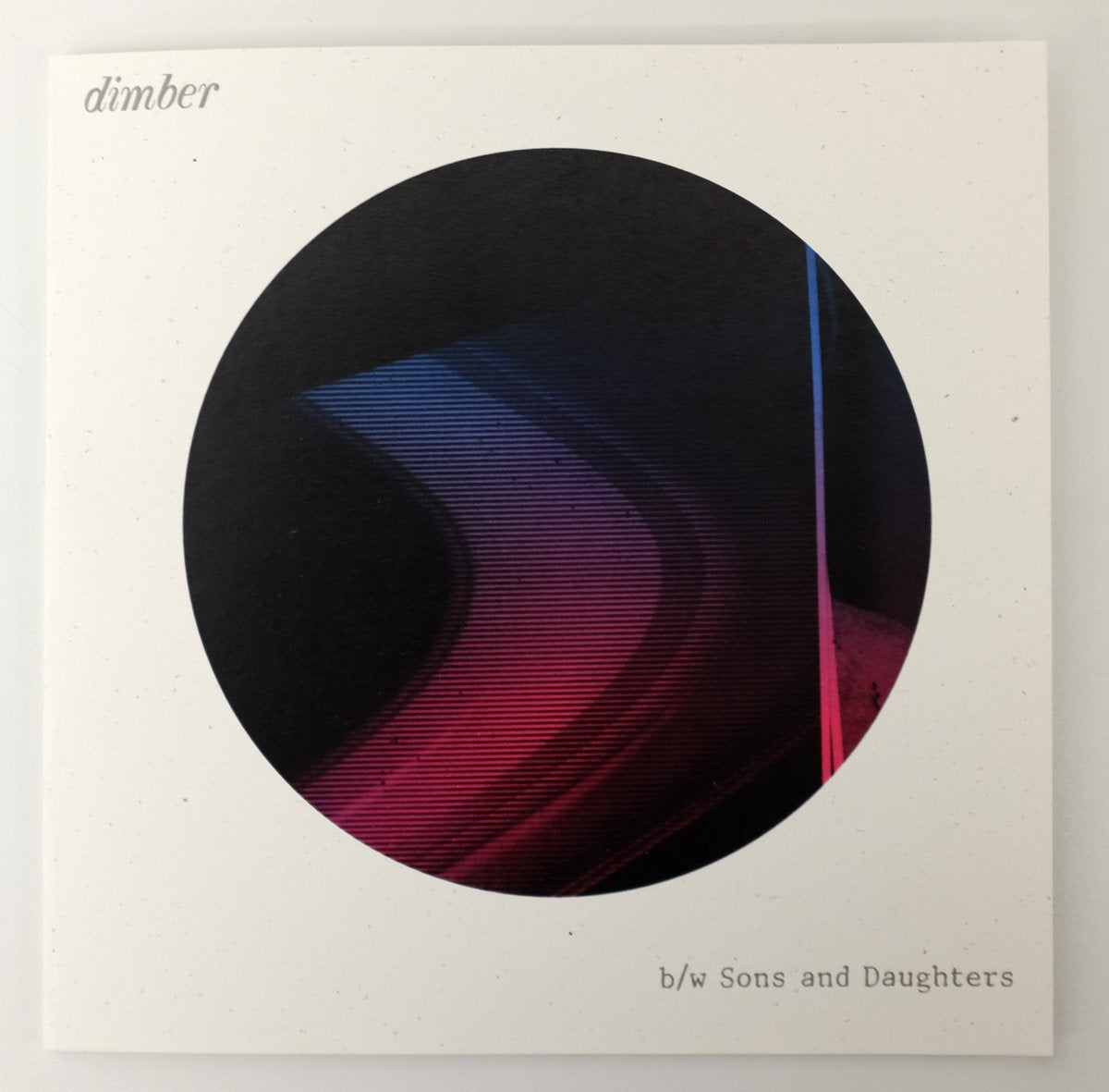 DIMBER- "Take Me Out b/w Sons And Daughters" 7"