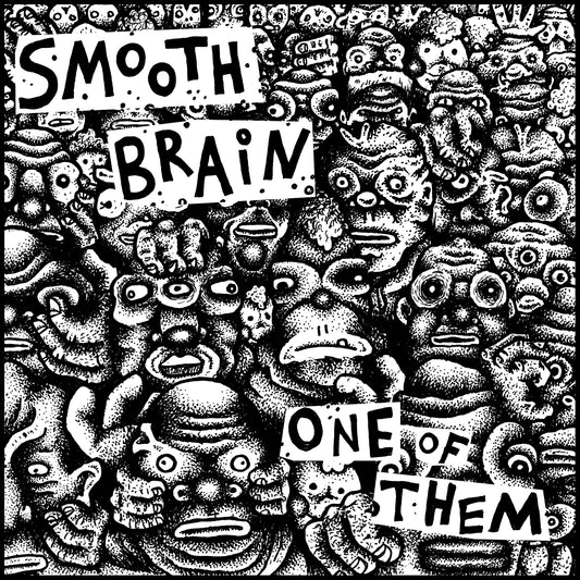 SMOOTH BRAIN- "One Of Them" 7" EP
