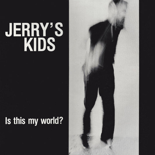 JERRY'S KIDS- "Is This My World? LP