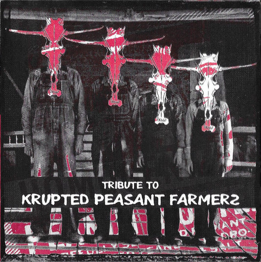 V.A.- "Tribute To Krupted Peasant Farmerz" CD (Craigums, Useless ID, Rations)