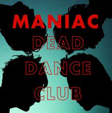 MANIAC- "Dead Dance Club" LP