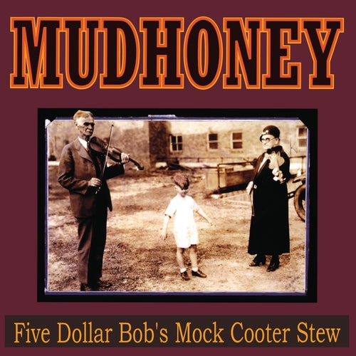 MUDHONEY- "Five Dollar Bob's Mock Cooter Stew" LP (Dark Red)