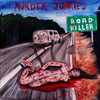 MURDER JUNKIES- "Road Killer" LP