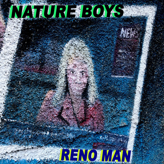 NATURE BOYS- "Reno Man" LP