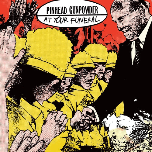 PINHEAD GUNPOWDER- "At Your Funeral" 7"EP (Yellow/Orange)
