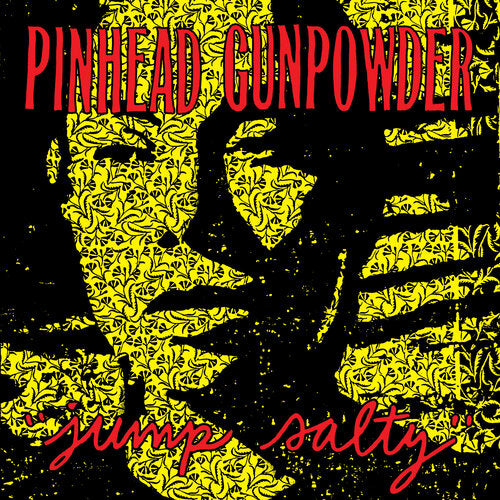 PINHEAD GUNPOWDER- "Jump Salty" LP (Yellow)