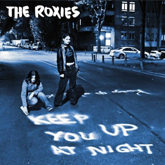 ROXIES, THE- "Keep You Up At Night" LP