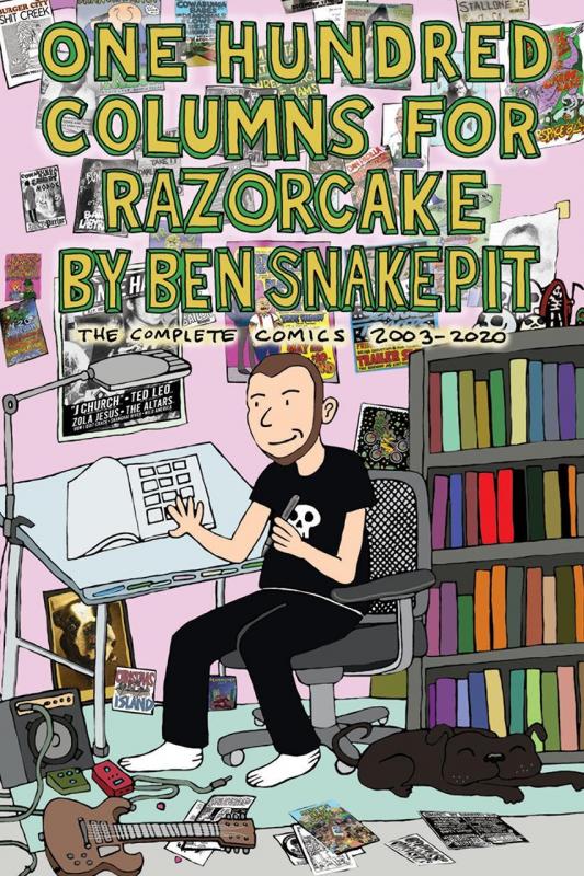 One Hundred Columns for Razorcake: Complete Comics 2003-2020 (Ben Snakepit) Book
