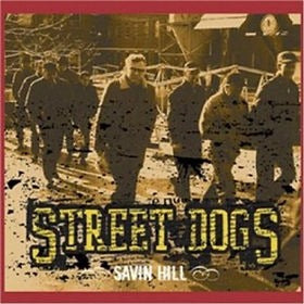 STREET DOGS- "Savin Hill" LP