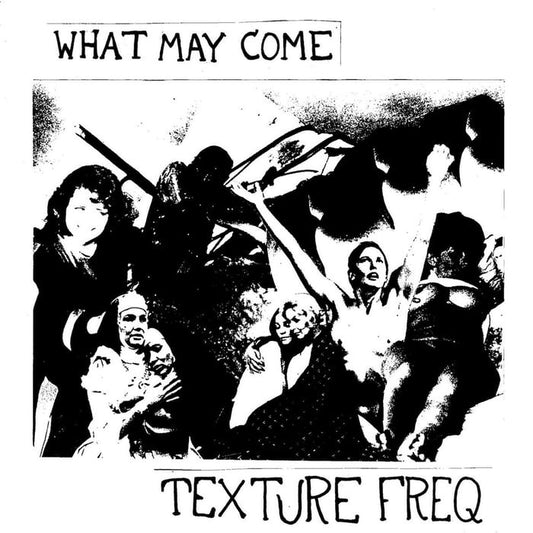 TEXTURE FREQ- "What May Come" 7"EP