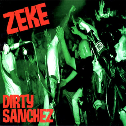 ZEKE- "Dirty Sanchez" LP