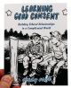Learning Good Consent: Building Ethical Relationships in a Complicated World (Cindy Crabb) ZINE