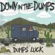 DOWN IN THE DUMPS- 