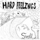 HARD FEELINGS- 