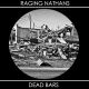 RAGING NATHANS / DEAD BARS- Split 7