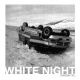 WHITE NIGHT- 